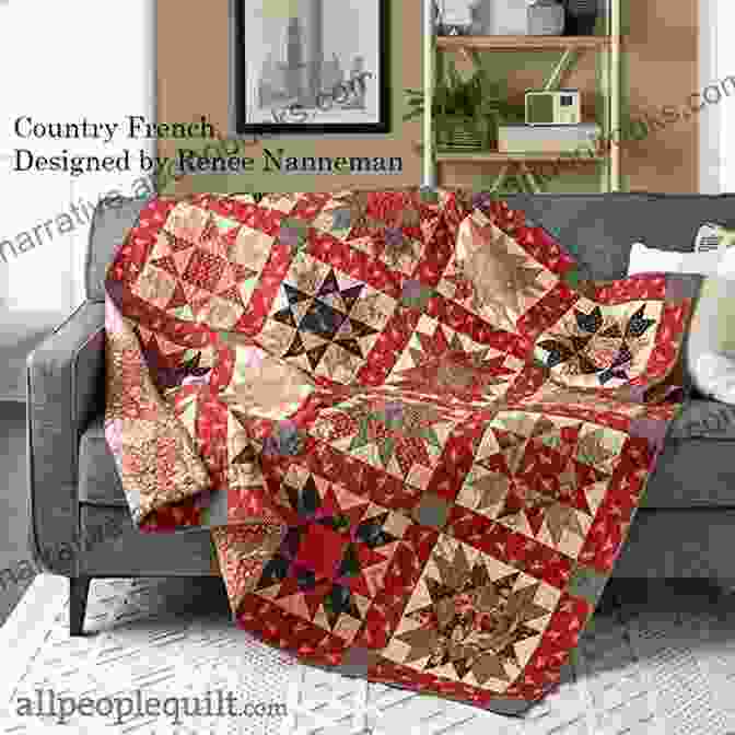 A Traditional French Farmhouse Quilt With Intricate Patchwork And Delicate Stitching French Farmhouse: Quilts With Rustic Simplicity