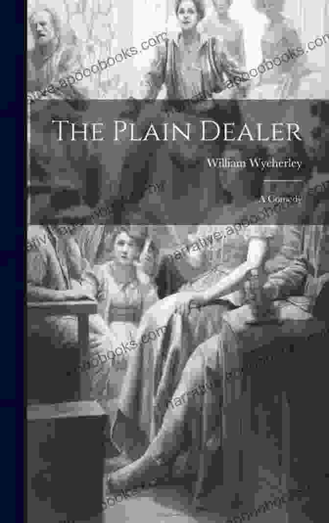 An Illustration From The Plain Dealer By William Wycherley Delphi Complete Plays Of William Wycherley (Illustrated) (Delphi Eleven)