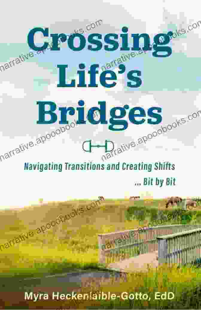 Author Photo Crossing Life S Bridges: Navigating Transitions And Creating Shifts Bit By Bit