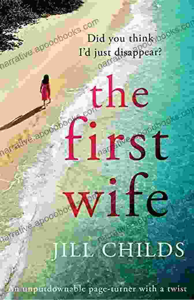 Book Cover Of 'An Unputdownable Page Turner With Twist' The First Wife: An Unputdownable Page Turner With A Twist