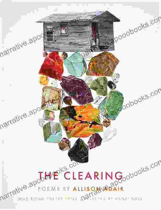 Book Cover Of The Clearing By Allison Adair The Clearing: Poems Allison Adair