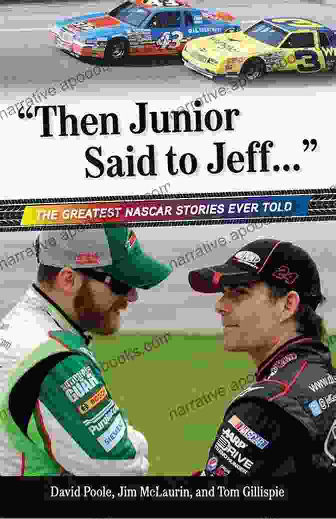 Book Cover Of Then Junior Said To Jeff, Featuring Two Boys Against A Backdrop Of A Vast Landscape Then Junior Said To Jeff : The Best NASCAR Stories Ever Told (Best Sports Stories Ever Told)