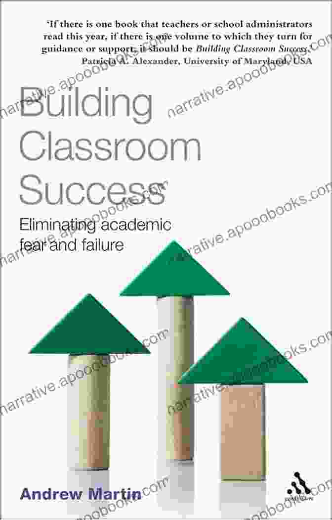 Building Classroom Success: Eliminating Academic Fear and Failure