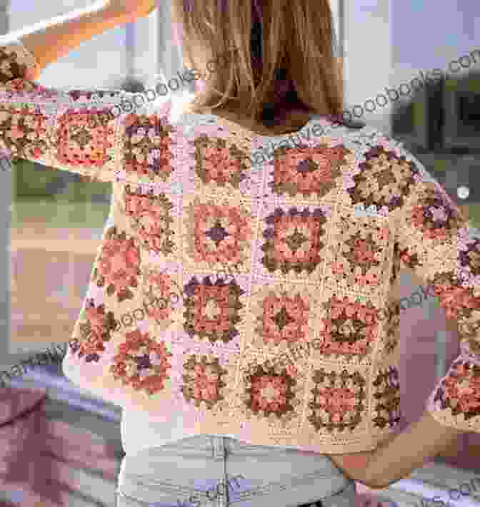 Cardigan Customization HOW TO CROCHET GRANNY SQUARE CARDIGAN: Crocheting Beautiful Square Cardigans With Different Patterns For Granny Square Cardigans Using A Step By Step Guides And Techniques