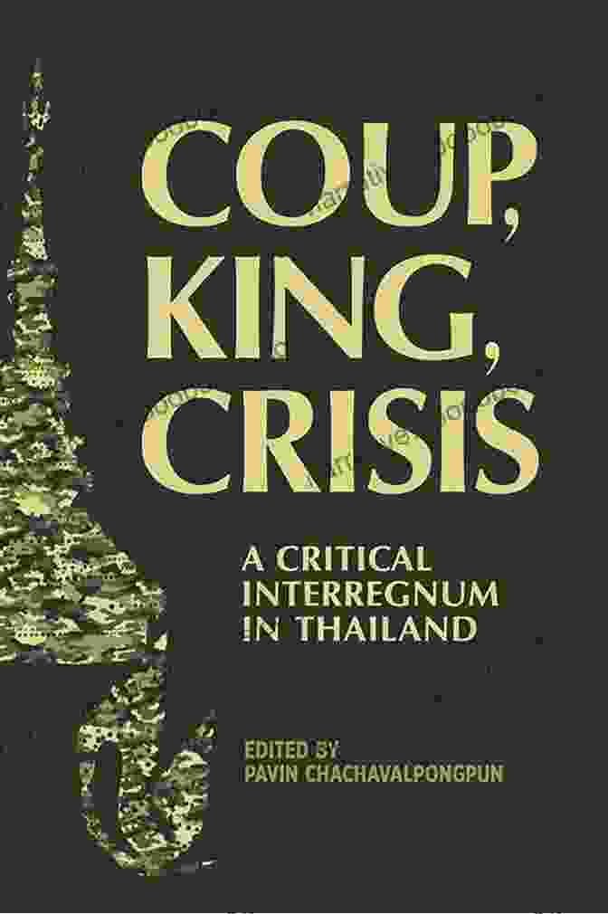 Coup King Crisis: Critical Interregnum In Thailand Book Cover Coup King Crisis: A Critical Interregnum In Thailand