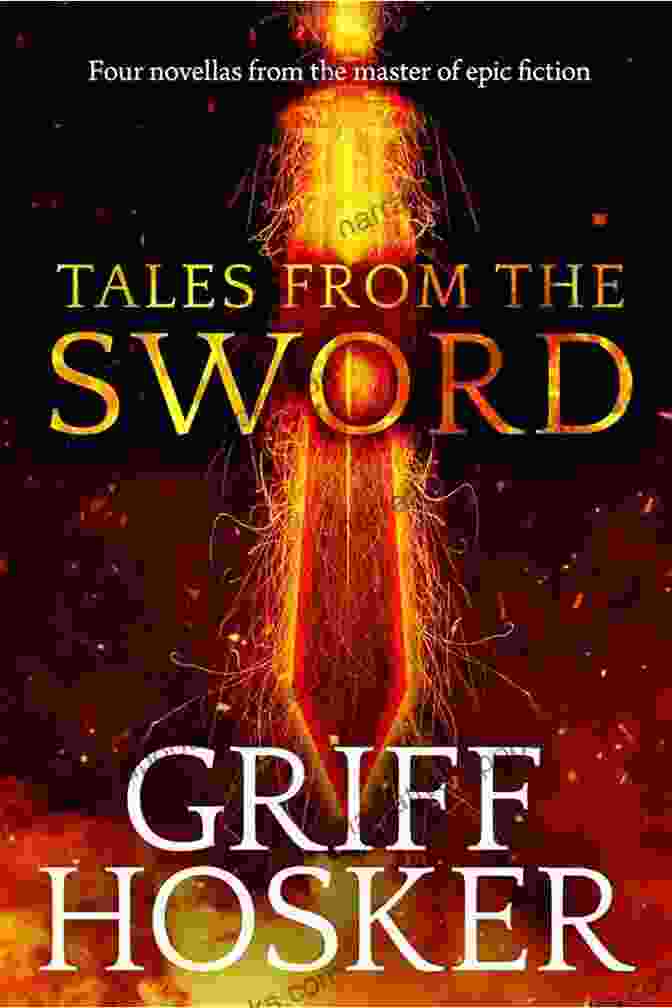 Cover Of Tales From The Sword Griff Hosker Tales From The Sword Griff Hosker