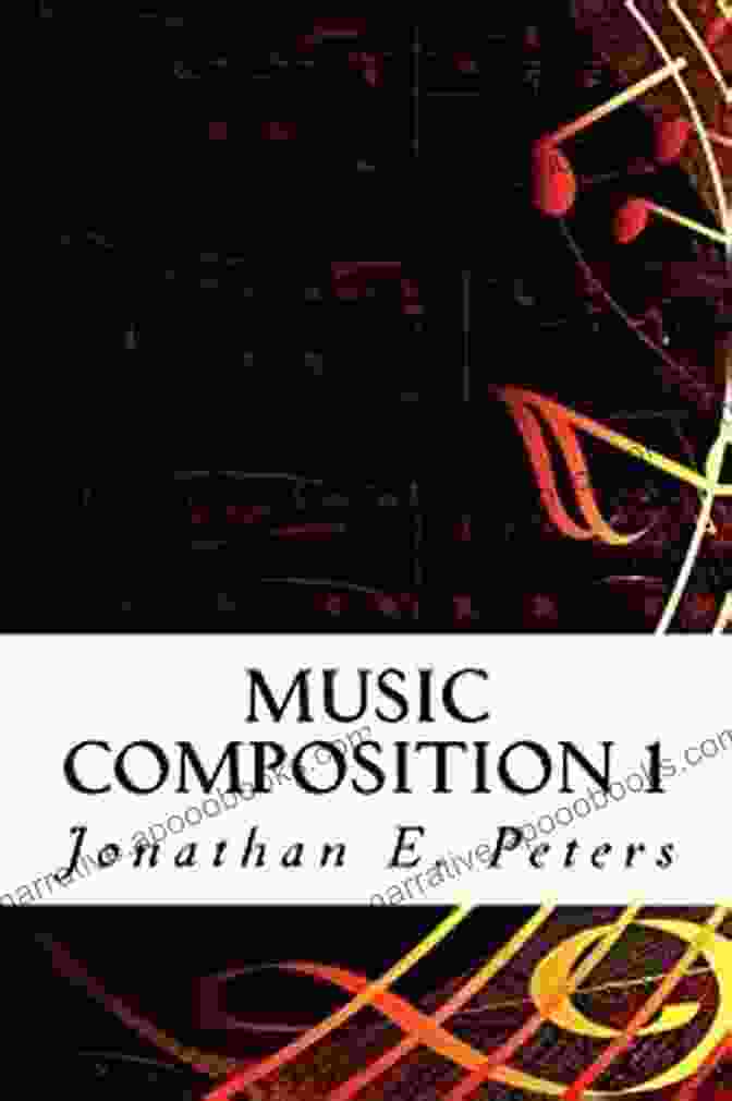 Music Composition Book By Jonathan Peters Music Composition 2 Jonathan Peters