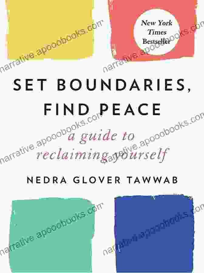 Overcoming Challenges Set Boundaries Find Peace: A Guide To Reclaiming Yourself