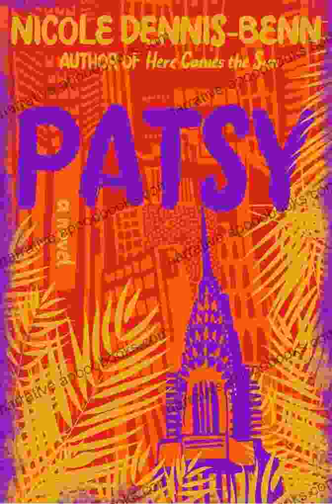 Patsy By Nicole Dennis Benn Patsy: A Novel Nicole Dennis Benn