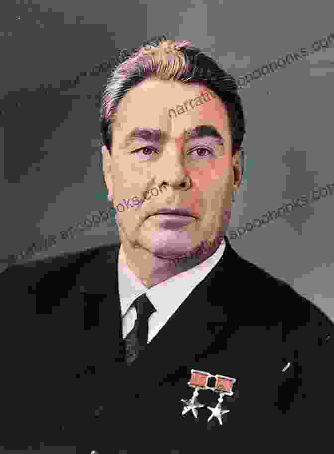 Portrait Of Leonid Brezhnev, Leader Of The Soviet Union From 1964 To 1982 The History Of Russia From 1801 To The Present (Societies And Cultures: Russia)