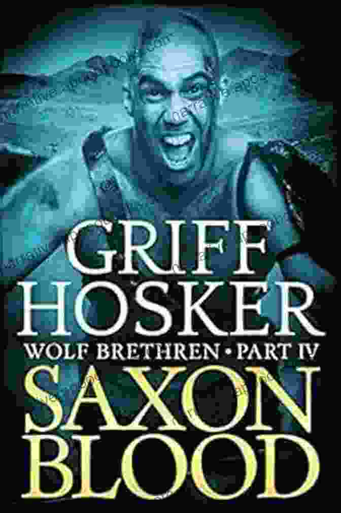 Saxon Blood Wolf Brethren Book Cover Saxon Blood (Wolf Brethren 4)