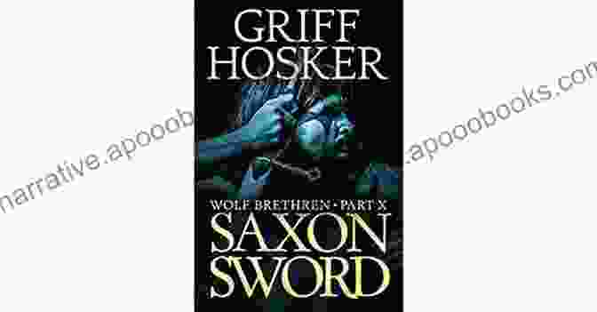 Saxon Dawn: Wolf Brethren Book Cover Featuring A Fierce Saxon Warrior Wielding A Sword Saxon Dawn (Wolf Brethren 1)