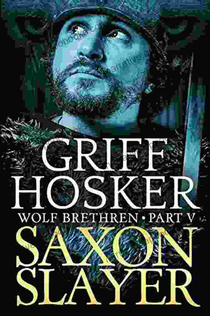 Saxon Slayer Wolf Brethren Book Cover Saxon Slayer (Wolf Brethren 5)