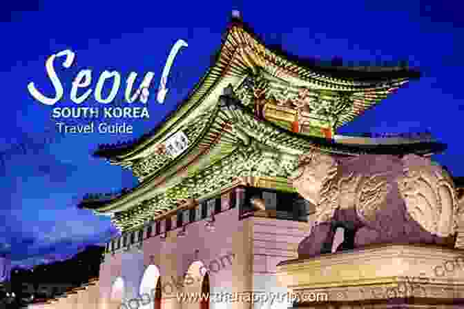 Seoul's Dazzling Skyline Hi Korea It S Seoul: A Perfect Tour Guide Written By A Korean