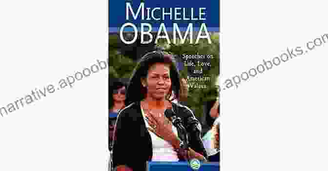 Speeches On Life, Love, And American Values Book Cover Michelle Obama: Speeches On Life Love And American Values