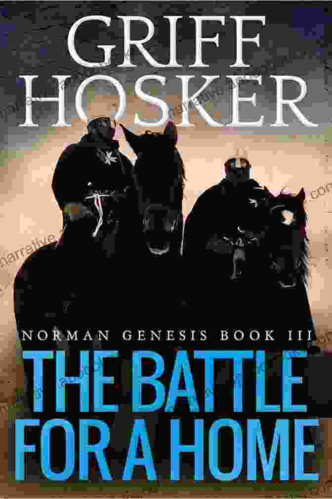 The Battle For Home: Norman Genesis The Battle For A Home (Norman Genesis 3)