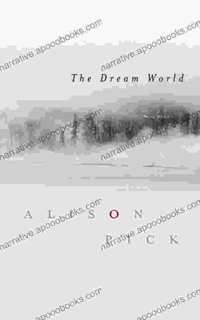 The Dream World Book Cover By Alison Pick The Dream World Alison Pick