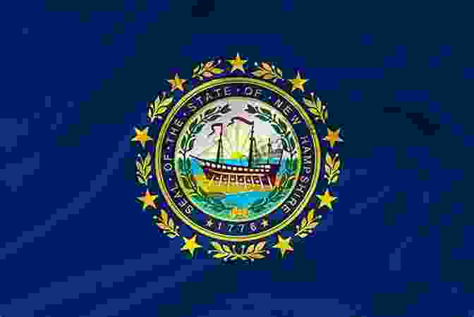 The Flag Of New Hampshire, Featuring A Ship With A Pine Tree On A Blue Field New Hampshire Icons: 50 Classic Symbols Of The Granite State