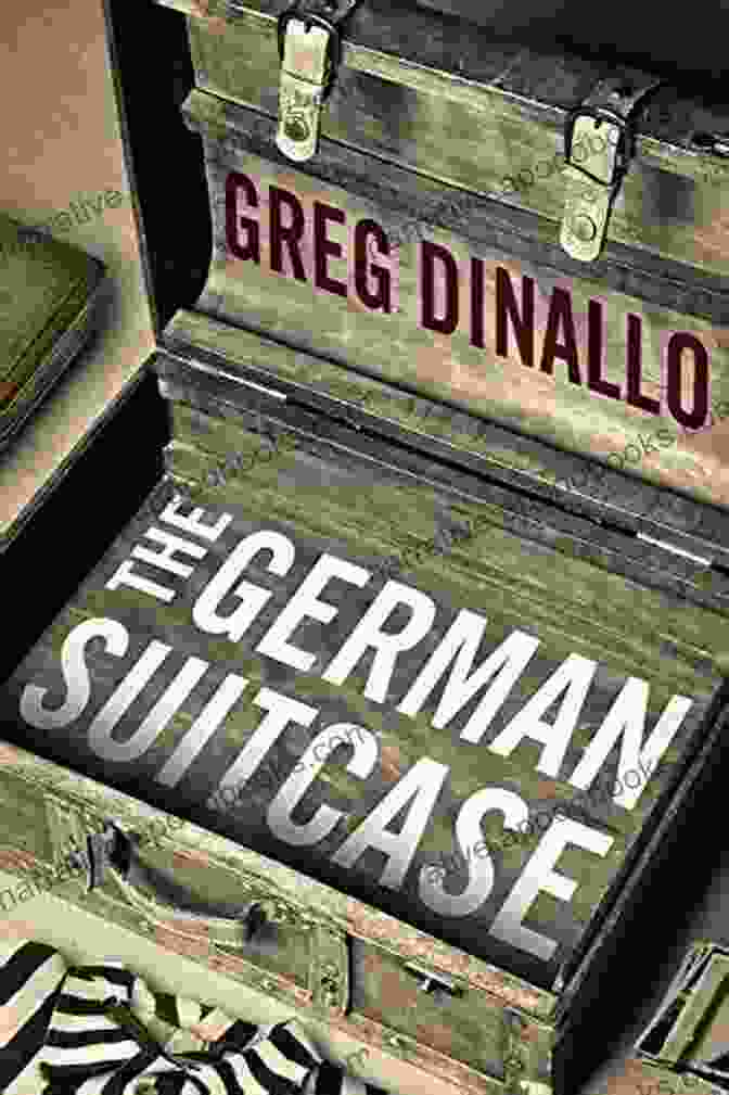 The German Suitcase Book Cover By Greg Dinallo The German Suitcase Greg Dinallo