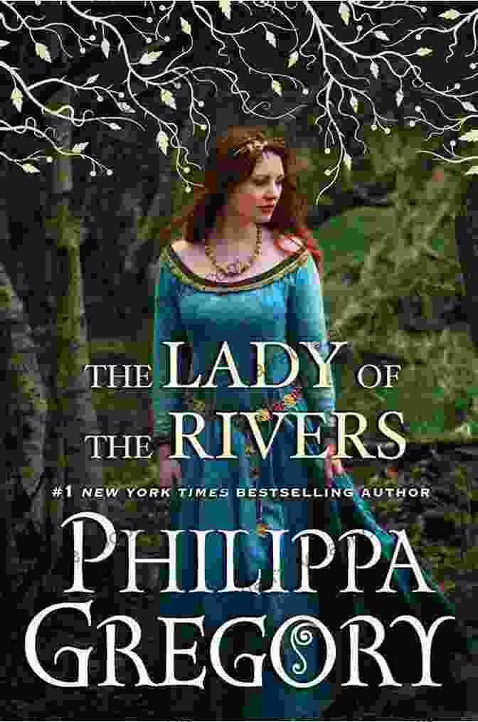 The Lady Of The Rivers Book Cover The Lady Of The Rivers: A Novel (The Plantagenet And Tudor Novels)