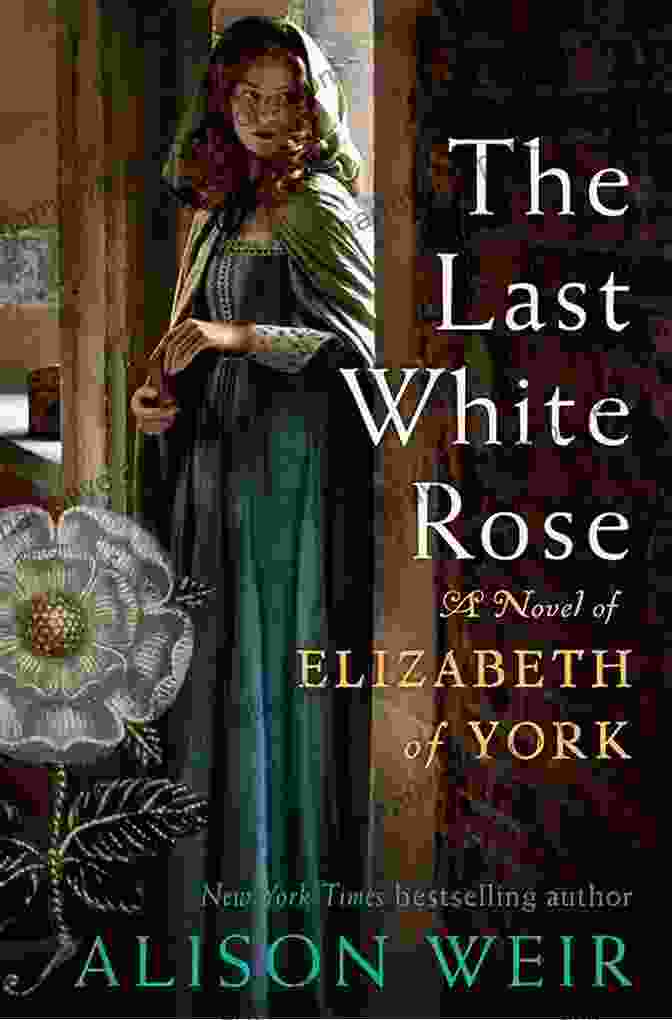 The Last White Rose Book Cover The Last White Rose: A Novel Of Elizabeth Of York