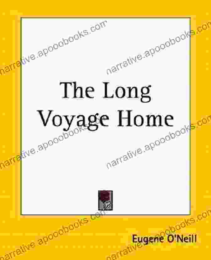 The Long Voyage Home By Eugene O'Neill The Rope And Other Plays (Classics)