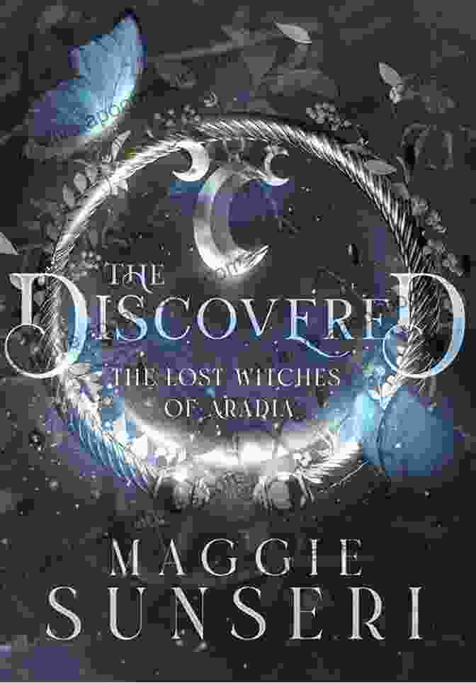 The Lost Witches Of Aradia Book Cover The Discovered (The Lost Witches Of Aradia 1)