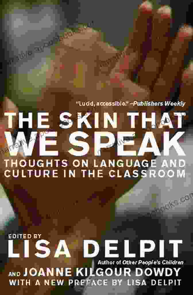 The Skin That We Speak By Adrian Michael Book Cover Featuring A Vibrant And Diverse Collage Of Faces And Languages The Skin That We Speak: Thoughts On Language And Culture In The Classroom