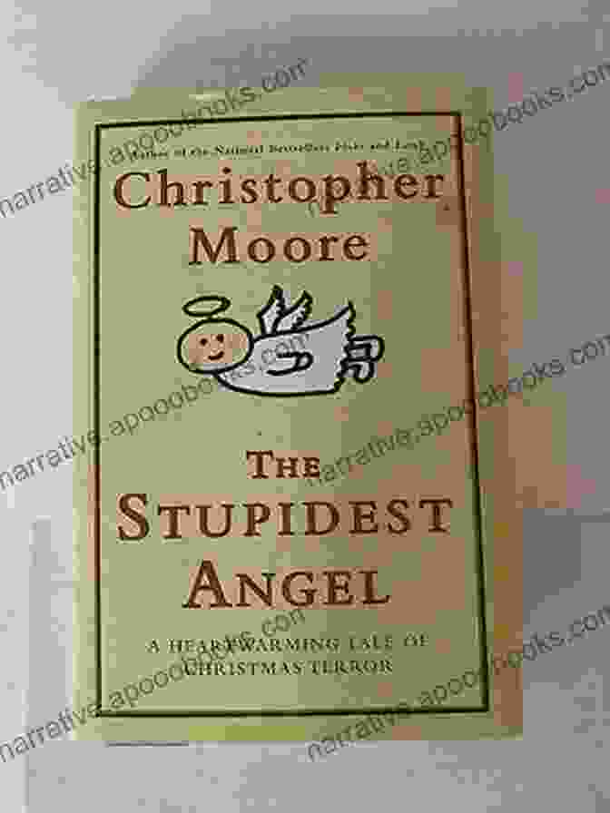 The Stupidest Angel Book Cover, Featuring An Illustration Of A Cartoonish Angel With A Halo And Wings The Stupidest Angel (v2 0): A Heartwarming Tale Of Christmas Terror (Pine Cove 3)