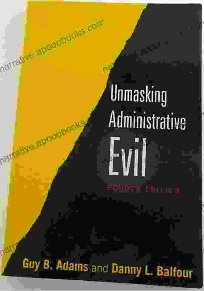 Unmasking Administrative Evil By Guy Adams Book Cover Unmasking Administrative Evil Guy B Adams