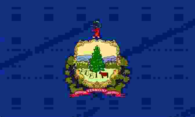 Vermont State Flag, A Symbol Of The State's Sovereignty And Unity Vermont Icons: 50 Classic Symbols Of The Green Mountain State