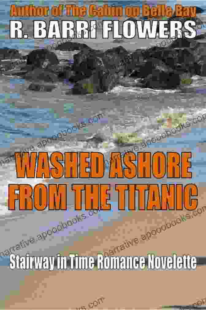 Washed Ashore From The Titanic Stairway Book Cover Featuring A Couple Embracing On The Grand Staircase Of The Titanic Washed Ashore From The Titanic (Stairway In Time Romance Novelette 3)