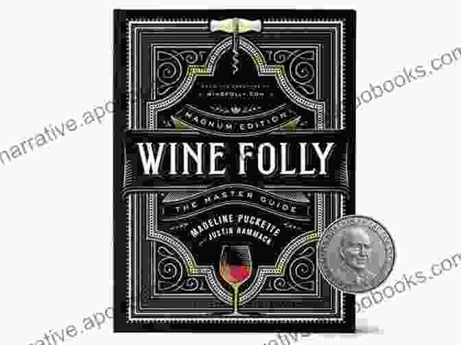 Wine Folly Magnum Edition: The Master Guide Wine Folly: Magnum Edition: The Master Guide