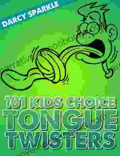 101 Kids Choice Tongue Twisters Steve Hedgpeth