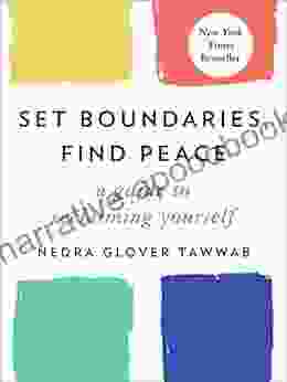 Set Boundaries Find Peace: A Guide To Reclaiming Yourself