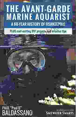 The Avant Garde Marine Aquarist: A 60 Year History Of Fish Keeping