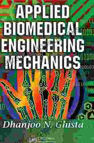 Applied Biomedical Engineering Mechanics James Bender