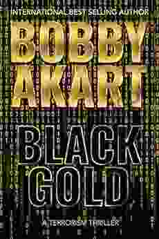 Black Gold: A Terrorism Thriller