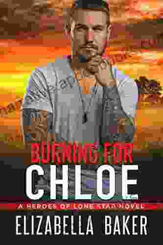 Burning For Chloe (Heroes Of Lone Star 2)