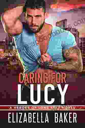 Caring For Lucy (Heroes Of Lone Star 3)