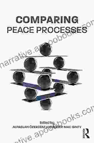 Comparing Peace Processes (Routledge Studies In Peace And Conflict Resolution)