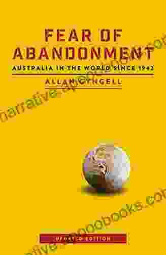 Fear of Abandonment: Australia in the World since 1942