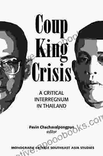 Coup King Crisis: A Critical Interregnum In Thailand