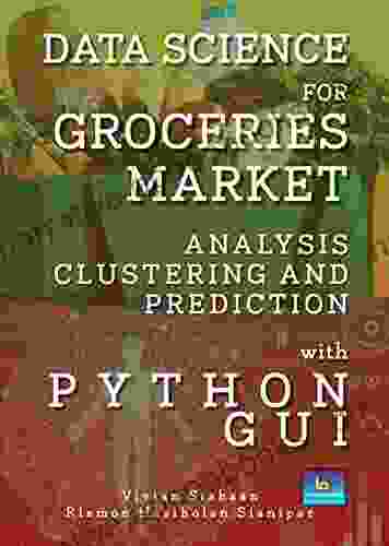 DATA SCIENCE FOR GROCERIES MARKET ANALYSIS CLUSTERING AND PREDICTION WITH PYTHON GUI