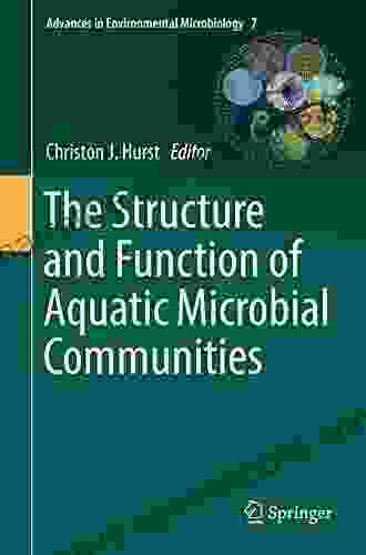 The Structure and Function of Aquatic Microbial Communities (Advances in Environmental Microbiology 7)