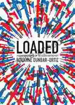 Loaded: A Disarming History of the Second Amendment (City Lights Open Media)