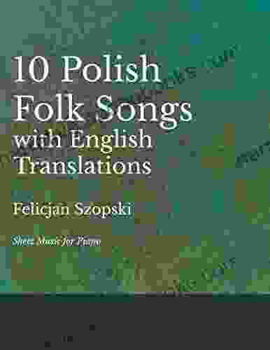 The Ten Polish Folk Songs With English Translations Sheet Music For Piano