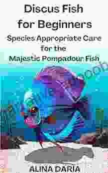 Discus Fish For Beginners Species Appropriate Care For The Majestic Pompadour Fish