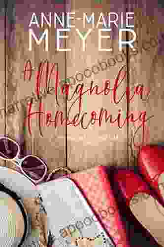 A Magnolia Homecoming: A Sweet Small Town Story (The Red Stiletto Club 2)