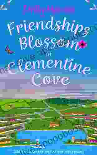 Friendships Blossom In Clementine Cove